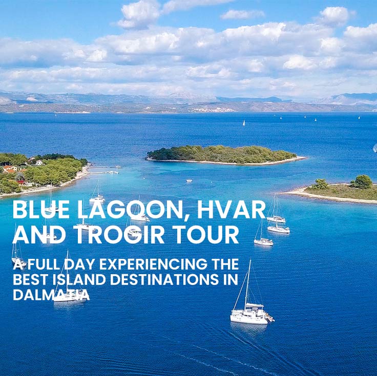 Blue lagoon, Hvar and Trogir tour from Omiš