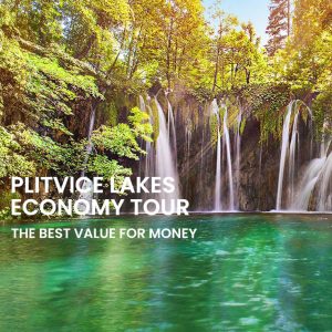 Plitvice economy tour from Omiš
